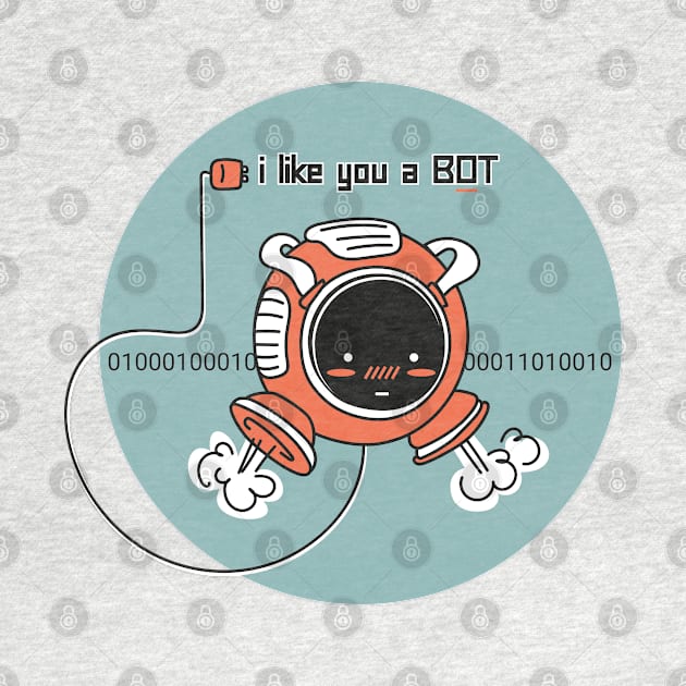 I like you a BOT by il4.ri4